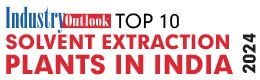 Top 10 Solvent Extraction Plants In India - 2024